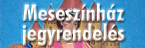 Mesesz�nh�z jegyrendel�s